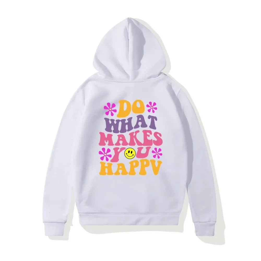 LovelyRLovely Women's Do What Makes You Happy Printed Hoodie