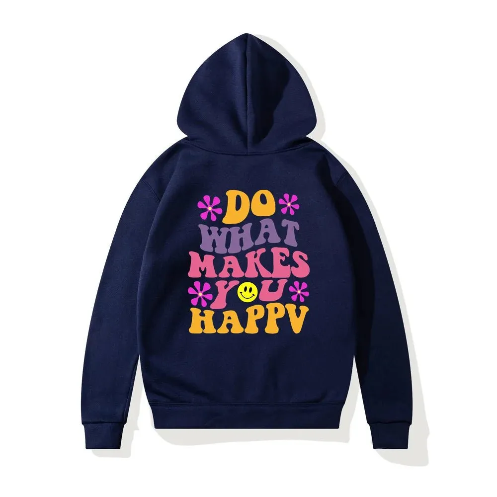 LovelyRLovely Women's Do What Makes You Happy Printed Hoodie